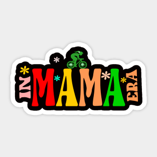 In my mama era Sticker